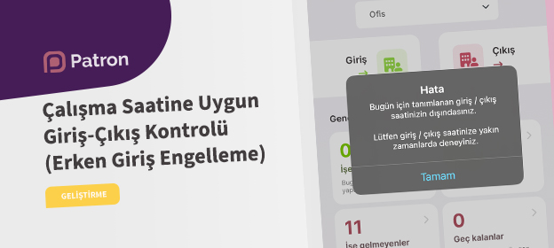Çalışma Saatine Uygun Giriş-Çıkış Kontrolü (Erken Giriş Engelleme) Tanıtım Görseli