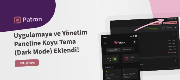Patron PDKS'ye Koyu Tema (Dark Mode) eklendi! Tanıtım Görseli