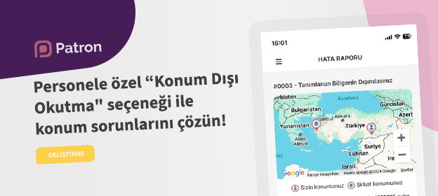 Personele özel Konum Dışı Okutma ayarı ile GPS (konum alma) sorunu yaşayan personele özel çözüm sağlayın! Tanıtım Görseli
