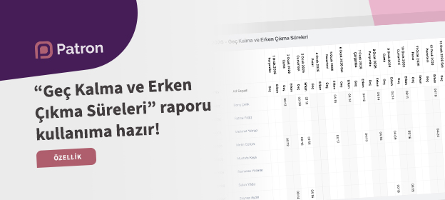 Aylık Geç Kalma ve Erken Çıkma Süreleri Raporu Yayında! Tanıtım Görseli