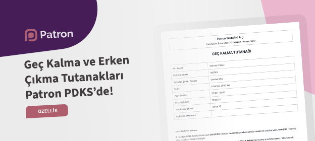 Geç Kalma ve Erken Çıkma Tutanakları Patron PDKS'de Tanıtım Görseli
