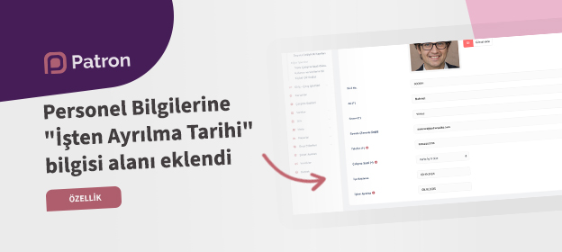 Personel bilgilerine İşten Ayrılma Tarihi bilgisi alanı eklendi Tanıtım Görseli