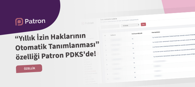Yıllık İzin Haklarının Otomatik Tanımlanması özelliği Patron PDKS'de! Tanıtım Görseli